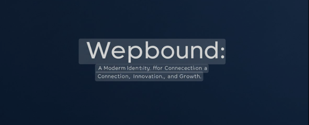 Read more about the article Wepbound in 2025: Meaning, Uses, Benefits & Future Potential
